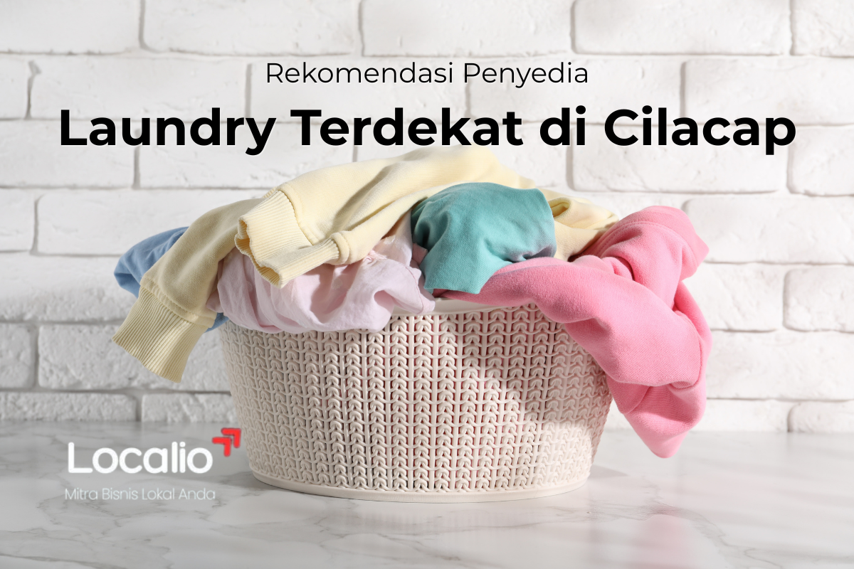 Laundry Terdekat di Cilacap Buka 24 Jam